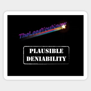 Plausible Deniability - The less you know Sticker